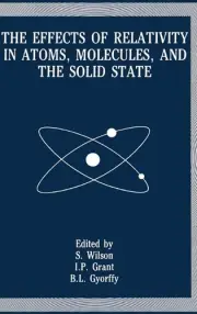 The Effects of Relativity in Atoms, Molecules and the Solid State: Meeting Proce