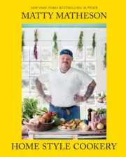 Matty Matheson: Home Style Cookery: a Home Cookbook Hardcover novel