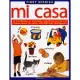 Mi Casa/ My House: An Introduction to Commonly Used Spanish Words and Phrases Around the Home, With 500 Lively Photographs