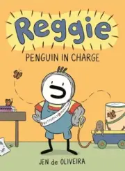 Reggie: Penguin in Charge (A Graphic Novel) (Reggie, 2)