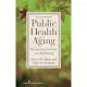 Public Health and Aging: Maximizing Function and Well-Being