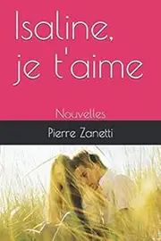 Isaline, je t'aime: Nouvelles
