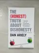 【書寶二手書T7／原文書_HOY】The (honest) Truth about Dishonesty_Dan Ariely