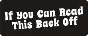 3 - If You Can Read This Back Off Hard Hat Biker Helmet Sticker Bs296 3