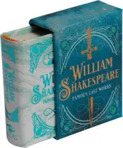 William Shakespeare: Famous Last Words: Tiny Book by Insight Editions (English)