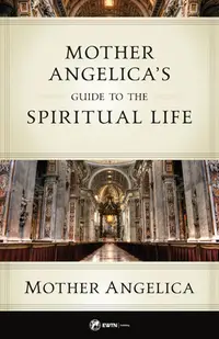 在飛比找誠品線上優惠-Mother Angelica's Guide to the