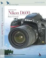 Introduction to Nikon D600 Basic Controls (zBC148)