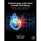 Endocrinology of the Heart in Health and Disease: Integrated, Cellular, and Molecular Endocrinology of the Heart