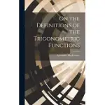 ON THE DEFINITIONS OF THE TRIGONOMETRIC FUNCTIONS