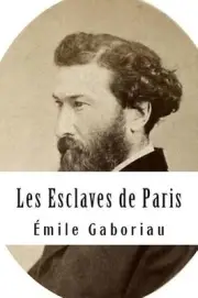 Les Esclaves de Paris: Tome I (French) Paperback Book