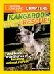 National Geographic Kids Chapters: Kangaroo to the Rescue!