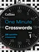 One Minute Crosswords Book 1：200 Quickfire Crosswords