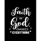 Faith in God changes everything: Dot Grid Notebook with Inspiring Words - (Large Blank Pages and dot grid, 110 pages, 8.5 in x 11 in)