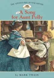 Adv. of Tom Sawyer: #1 a Song for Aunt Polly, Library by Twain, Mark; Nichols...