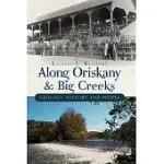 ALONG ORISKANY & BIG CREEKS: GEOLOGY, HISTORY AND PEOPLE