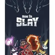 Here To Slay