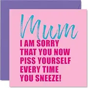 Funny Birthday Card for Mum - I Am Sorry - Rude Mothers Day Card for Mum Birthday Cards Gifts, 145mm x 145mm Joke Humour Mother's Day Greeting Cards for Mama Mam Mom Mummy Mammy Mommy