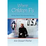 WHERE CHILDREN FLY: BUILDING CHARACTER WITH INSPIRATIONAL PARENTING