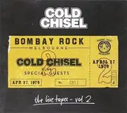 Cold Chisel Live Tapes Vol 2- Live At Bombay Rock, April 27, 1979 CD