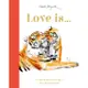 Love Is... : A Celebration of Love in All Its Forms(精裝)/Lily Murray Sarah Maycock 【禮筑外文書店】