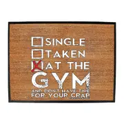 Swps Single Taken At The Gym Dont Have Time - Funny Novelty Doormat Man Cave Floor mat
