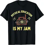 [VidiAmazing] Women's Physical Education is My Jam PE Teacher Appreciation ds1442 T-Shirt