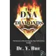 The DNA of Diamonds: The Secrets to Discovering the True Genius From Within!
