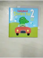 LADYBIRD STORIES FOR 2 YEAR OLDS_LADYBIRD 【T6／少年童書_AUV】書寶二手書