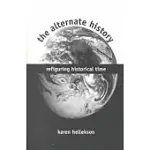 THE ALTERNATE HISTORY: REFIGURNG HISTORICAL TIME