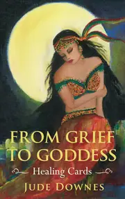 From Grief to Goddess Healing Cards