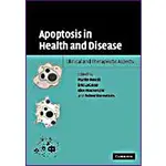 APOPTOSIS IN HEALTH AND DISEASE : CLINICAL AND THERAPEUTIC--