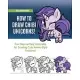 How to Draw Chibi Unicorns: Fun Step-by-Step Templates for Drawing Cute Anime-Style Unicorns!