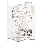 TALKING WITH GHOSTS: ONE ON ONE WITH PAUL WALKER BOOK 1