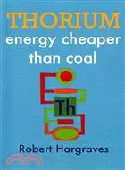 在飛比找三民網路書店優惠-Thorium—Energy Cheaper Than Co