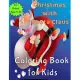 Christmas With Santa: Coloring Book for Kids, Coloring Activity Book for Kids, Coloring Play Book for Kids, Christmas Coloring Book for Kids