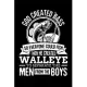 God Created Bass So Everyone Could Fish Then He Created Walleye To Separate The Men From The Boys: Fishing Journal Notebook