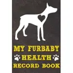 MY FURBABY HEALTH RECORD BOOK: MINIATURE PINSCHER DOG PUPPY PET WELLNESS RECORD JOURNAL AND ORGANIZER FOR FURBABY MINIATURE PINSCHER OWNERS