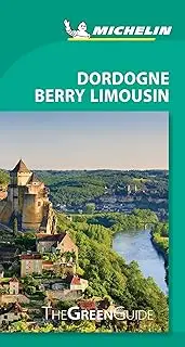 DORDOGNE-BERRY-LIMOUSIN - MICHELIN GREEN GUIDE: The Green Guide