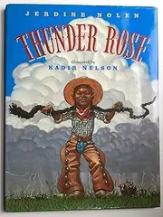 Thunder Rose (Coretta Scott King Illustrator Honor Books);Coretta Scott King Illustrator Honor Books
