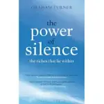 THE POWER OF SILENCE: THE RICHES THAT LIE WITHIN