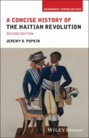 A Concise History of the Haitian Revolution (Viewpoints / Puntos de Vista) by
