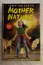 Mother Nature : Jamie Lee Curtis Signed Edition ( & Karl Stevens, Russel Goldman