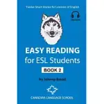 EASY READING FOR ESL STUDENTS BOOK 2: TWELVE SHORT STORIES FOR LEARNERS OF ENGLISH