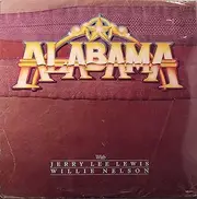 Alabama / Jerry Lee Lewis / Willie Nelson: Alabama With Jerry Lee Lewis & Willie Nelson