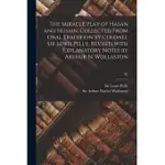 THE MIRACLE PLAY OF HASAN AND HUSAIN, COLLECTED FROM ORAL TRADITION BY COLONEL SIR LEWIS PELLY. REVISED WITH EXPLANATORY NOTES BY ARTHUR N. WOLLASTON;