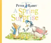 A Spring Surprise: A Peter Rabbit Tale (Board Book)