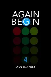 Again Begin 4: The Test By Matthew Daniel Frey - New Copy - 9781982928391