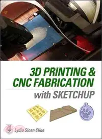 在飛比找三民網路書店優惠-3D Printing and CNC Fabricatio