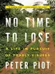 No Time to Lose ─ A Life in Pursuit of Deadly Viruses