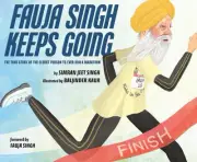Fauja Singh Keeps Going: The True Story of the Oldest Person to Ever Run a Marat